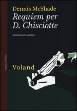 Requiem per D. Chisciotte_Voland_recensione Chronicalibri